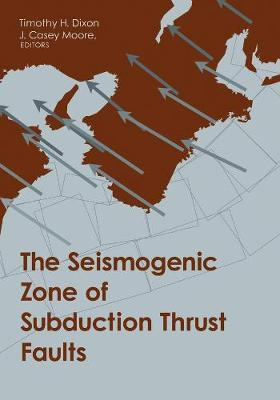 Libro The Seismogenic Zone Of Subduction Thrust Faults - ...