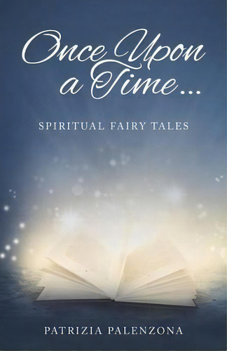 Once Upon A Time..., De Patrizia Palenzona. Editorial Balboa Press, Tapa Blanda En Inglés