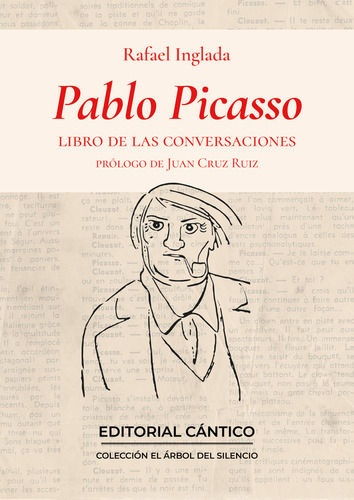 Pablo Picasso. Libro De Las Conversaciones - Rafael Inglada
