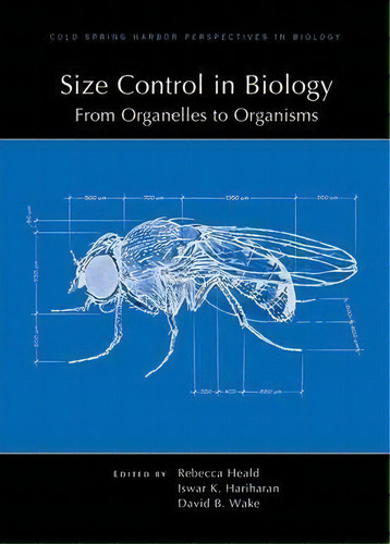 Size Control In Biology : From Organelles To Organisms, De David Wake. Editorial Cold Spring Harbor Laboratory Press,u.s., Tapa Blanda En Inglés