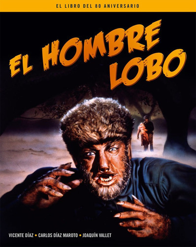 El Hombre Lobo. El Libro Del 80 Aniversario, De Diaz, Vicente. Editorial Notorious Ediciones S.l, Tapa Dura En Español