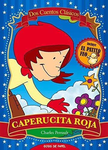 Caperucita Roja. Patito Feo