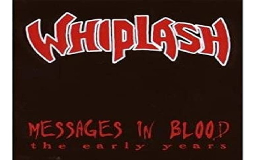 Cd Whiplash - Messages In Blood (novo/lacrado/slip)