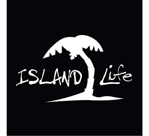 Island Life Vinyl Decal Sticker | Cars Trucks Vans Suvs...