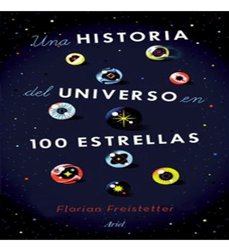 Libro Una Historia Del Universo En 100 Estrellas