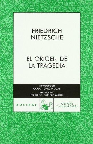 Origen De La Tragedia, El - Nietzsche, Friedrich