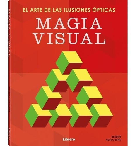 Magia Visual - Ciencia De Las Ilusiones Ópticas - Trucos