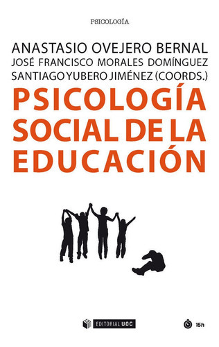 Psicologãâa Social De La Educaciãâ³n, De Ovejero Bernal, Anastasio. Editorial Uoc, S.l., Tapa Blanda En Español