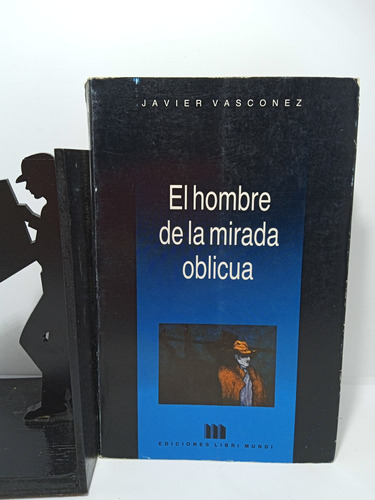 El Hombre De La Mirada Oblicua - Javier Vasconez - Lit Col. 