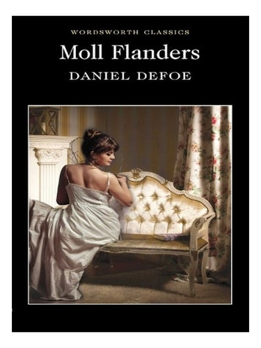 Moll Flanders - Wordsworth Classics (paperback) - Dani. Ew02