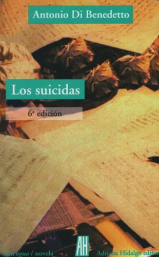 Suicidas, Los - Antonio Di Benedetto