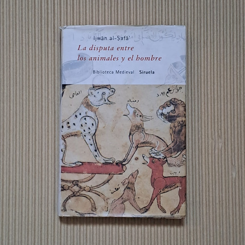 La Disputa Entre Los Animales Y El Hombre Medieval Siruela (Usado)