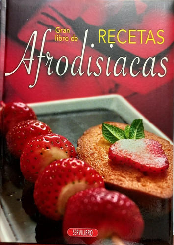 Gran Libro De Recetas Afrodisiacas