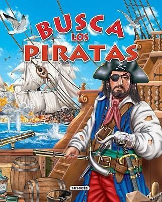 Busca Los Piratas - Susaeta Publishing Inc