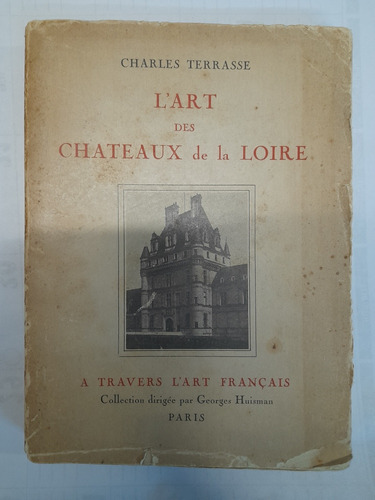 Charles Terrasse L'art Des Chateaux De La Loire 1927 