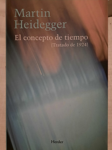 El Concepto D Tiempo(tratado De 1924)martín Heidegger(subray