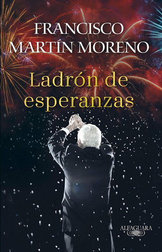 Ladrón De Esperanzas [paperback] Moreno, Francisco Martín