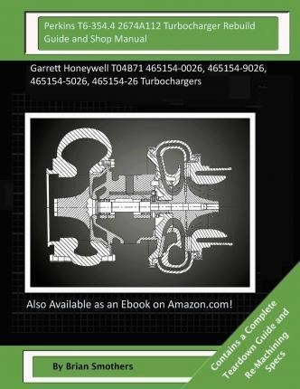 Libro Perkins T6-354.4 2674a112 Turbocharger Rebuild Guid...