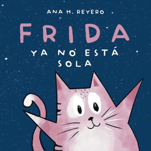 Frida Ya No Esta Sola, De Ana Reyero. Editorial Egales, Tapa Blanda En Español