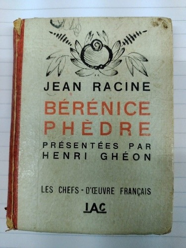 Jean Racine - Bérénice. Phèdre