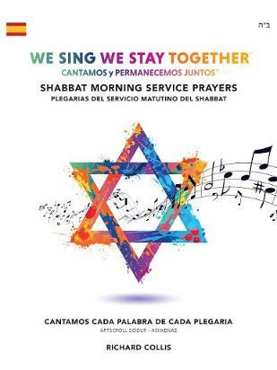 Libro We Sing We Stay Together: Shabbat Morning Service P...