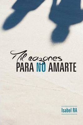 Libro Mil Razones Para No Amarte - Maria Isabel Rodriguez...