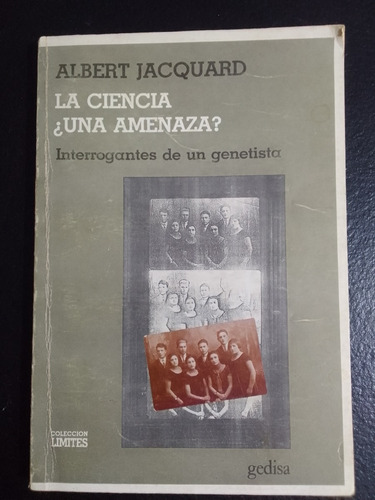 La Ciencia ¿una Amenaza?alberto Jacquard.