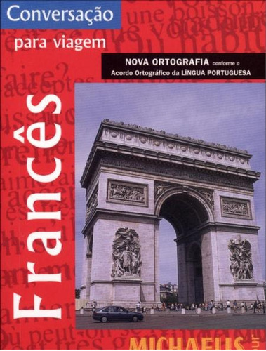 Conversação Para Viagem - Francês - Michaelis T