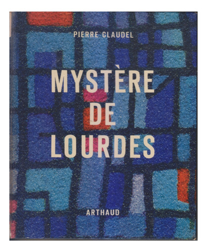 Mystere De Lourdes. Pierre Claudel. Usado. Centro/congreso