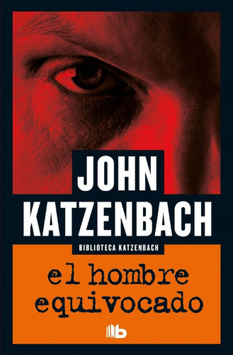 Hombre Equivocado, El, De Katzenbach, John. Biblioteca Katzenbach, Vol. 1. Editorial S/d, Tapa Tapa Blanda En Español