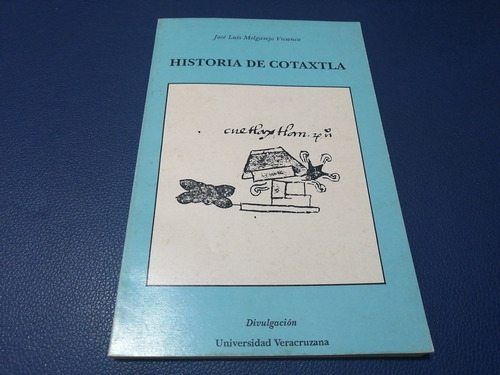 Historia De Cotaxtla José Luis Melgarejo 