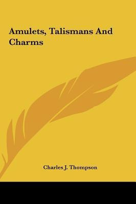 Libro Amulets, Talismans And Charms - Charles J Thompson