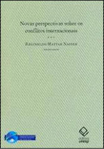 Novas Perspectivas Sobre Os Conflitos Internacionais, De Nasser, Reginaldo Mattar. Editora Unesp, Capa Mole, Edição 1ª Edição - 2010 Em Português