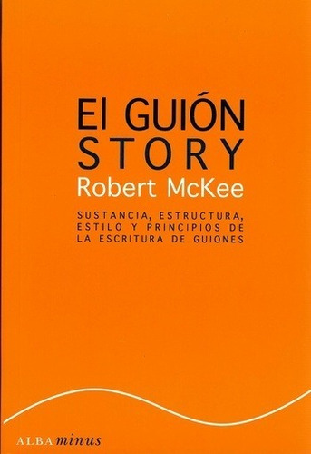 El Guion Story. Robert Mckee - Alba