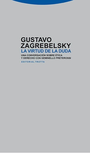 La Virtud De La Duda - Zagrebelsky, Gustavo