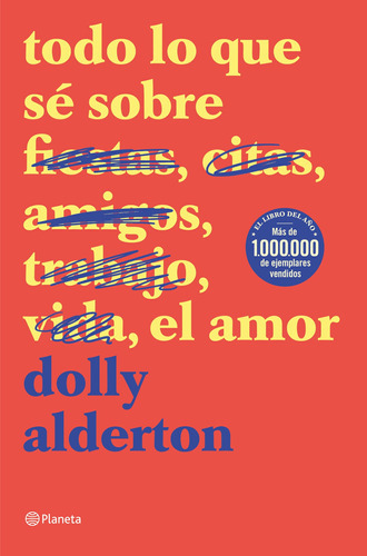 Libro Todo Lo Que Sé Sobre El Amor - Dolly Alderton