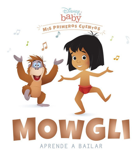 Mowgli Aprende A Bailar. Mis Primeros Cuentos - Disney Baby, De Disney Baby. Editorial Libros Disney - Planetachile, Tapa Dura, Edición 0.0 En Español, 0