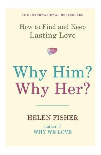 Imagen 1 de 3 de Why Him? Why Her? : Helen Fisher 