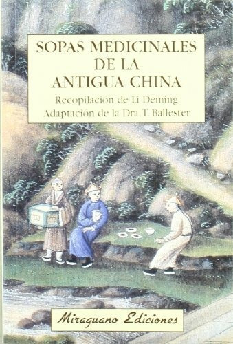 Sopas Medicinales De La Antigua China (medicinas Blandas)