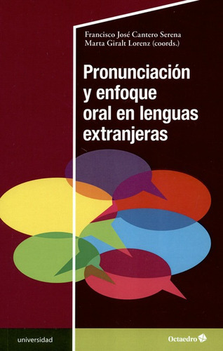 Pronunciacion Y Enfoque Oral En Lenguas Extranjeras, De Cantero Serena, Francisco José. Editorial Octaedro, Tapa Blanda, Edición 1 En Español, 2020