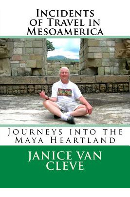 Libro Incidents Of Travel In Mesoamerica: Journeys Into T...