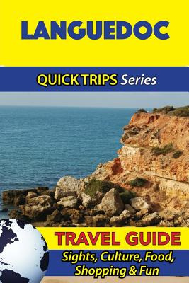 Libro Languedoc Travel Guide (quick Trips Series): Sights...