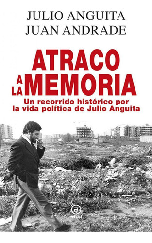 Libro: Atraco A La Memoria: Un Recorrido Historico Por La Vi