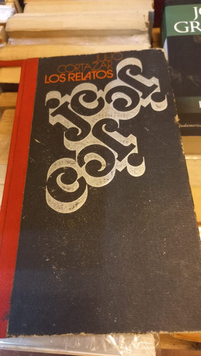 Los Relatos Julio Cortazar Circulo De Lectores