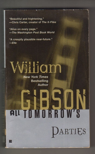 Ciencia Ficcion William Gibson All Tomorrow's Parties 2003