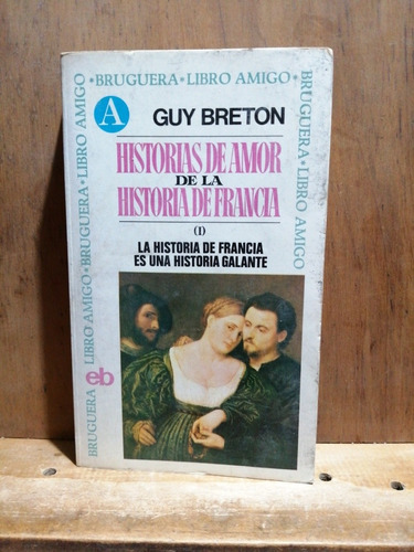 Chambajlum Guy Breton Historias Amor De Historia Francia I