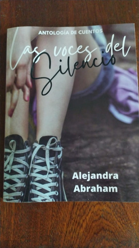 Imagen 2 de 4 de Cuentos: Las Voces Del Silencio De Alejandra Abraham