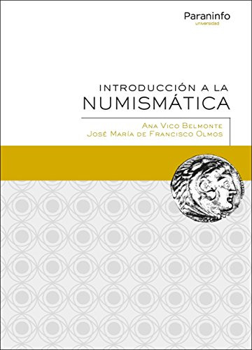 Introduccion A La Numismatica -historia-