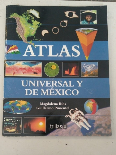 Atlas Universal Y De México El Universo Los Mapas Trillas