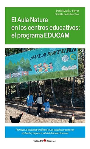 El Aula Natura En Los Centros Educativos: El Programa Educam